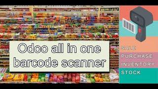 odoo barcode scanner: All in one barcode scanner for sale, purchase, inventory, stock modules