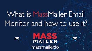 What is MassMailer Email Monitor and how to use it? Mass Mailer