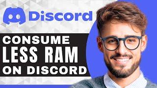 How to Make Discord Use Less RAM | Discord For Beginners