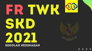 FR TWK SKD CPNS dan SEKOLAH KEDINASAN 2021