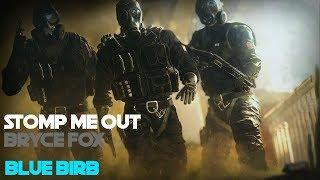 Rainbow Six Siege GMV: Stomp Me Out