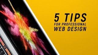 5 Tips for Professional Web Design!