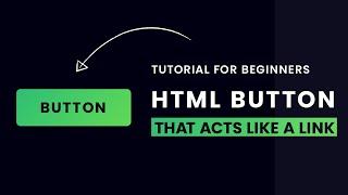 HTML Button Thats Acts Like A Link | Linking Button To URL Onclick