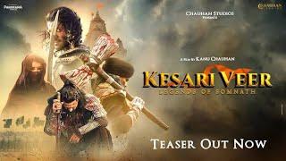 Kesari Veer (Teaser) Suniel Shetty, Vivek Oberoi, Akanksha Sharma, Sooraj Pancholi | Kanu Chauhan