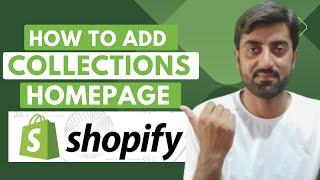 How to Add Collections to Homepage Shopify