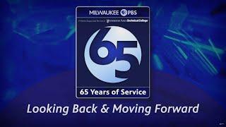 Milwaukee PBS | Program | Milwaukee PBS at 65: Looking Back and Moving Forward