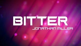 "Bitter" | Jonathan Miller | Vocoder Pop