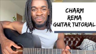 How to Play Charm by Rema | Guitar Tutorial