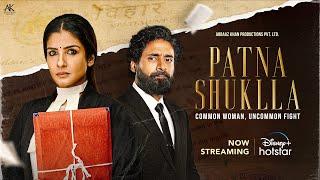 Patna Shuklla | Raveena Tandon | Now streaming | DisneyPlus Hotstar