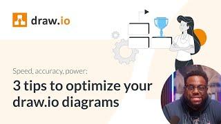 3 tips to optimize your draw.io diagrams