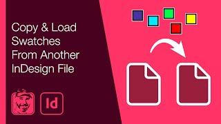 Copy & Load Swatches From Another InDesign File