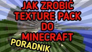 Poradnik: Jak zrobić własny TEXTURE PACK do Minecraft 1.18 - KAŻDA WERSJA 2022