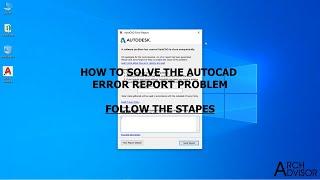 HOW TO SOLVE AUTOCAD ERROR REPORT PROBLEM