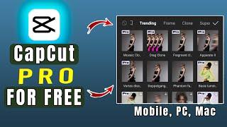 How to Get CapCut Pro for FREE on PC & Mobile | Update CapCut Edits