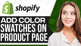 How To Add Shopify Color Swatches On Product Page 2024 (For Beginners)