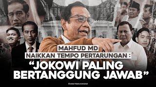 MAHFUD MD NAIKKAN TEMPO PERTARUNGAN: "JOKOWI PALING BERTANGGUNG JAWAB"