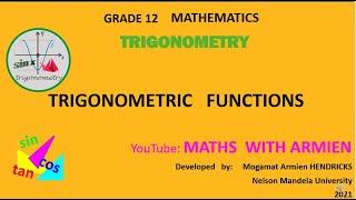 TRIGONOMETRIC FUNCTIONS  (Grade 12 & 11)  CAPS Mathematics video