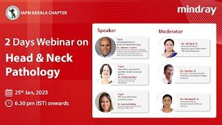 Head & Neck Pathology Webinar | IAPM Kerala | Dr Shubhada Kane | Dr Joaquín García | Dr Aanchal K