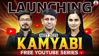 KAMYABI - Free YouTube Series with All STARS | NEET 2025 | Vidyadeep Adda247 #ggsir #gargisingh #G2H