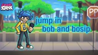 Friday Night Funkin': Jump In (Bob and Bosip)