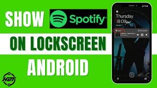 How To Show Spotify On Lock Screen - Android (2024)