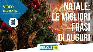 Natale: le migliori frasi di auguri da dedicare