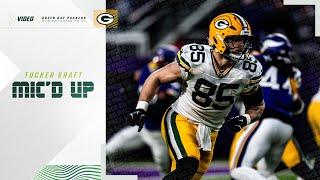 Mic'd Up: Tucker Kraft