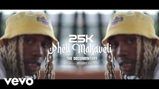 25K - Pheli Makaveli (Documentary)