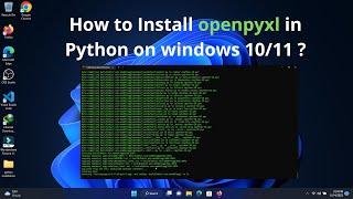 How to Install openpyxl in Python on windows 10/11 ?