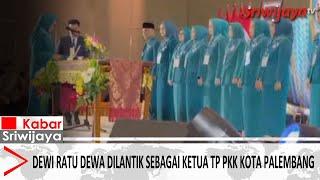 Dewi Ratu Dewa Dilantik Sebagai Ketua TP PKK Kota Palembang