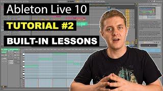 Learn Ableton Live 10 FAST Using Built-in Lessons | Beginner Tutorial #2