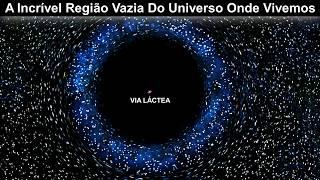 Estamos Vivendo Dentro De Um Vazio Cósmico Enorme. Eis o Problema!