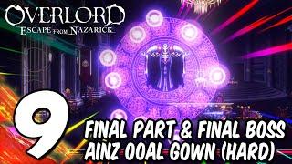 #9 OVERLORD ESCAPE FROM NAZARICK FINAL PART (HARD) Tomb, Final Boss Ainz Ooal Gown