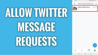 How To Allow Twitter Message Requests