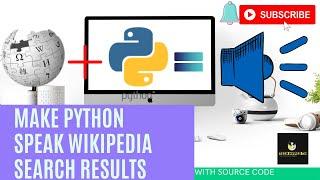 Wikipedia Api Using Python | Make it speak the results