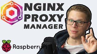 NGINX Proxy Manager - Reverse Proxy, Erklärung und Installation - NGINX Reverse Proxy