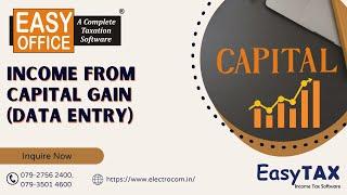 Income from Capital Gain Entry in EasyOFFICE Software - latest | Income Tax | EasyTax