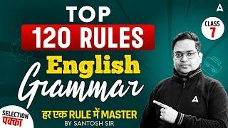 Top 120 Rules of English Grammar | Class-7 with Santosh Ray Sir | All Bank Exams 2024-25