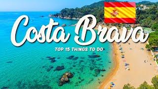 15 BEST Things To Do In Costa Brava  Spain