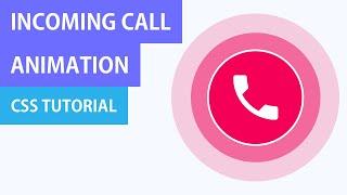 Incoming Call Animation | CSS Animation Tutorial