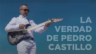 LA VERDAD DE PEDRO CASTILLO - Iber Maraví Olarte