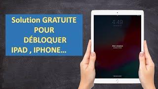 Solution gratuite pour debloquer ipad , iphone ...etc