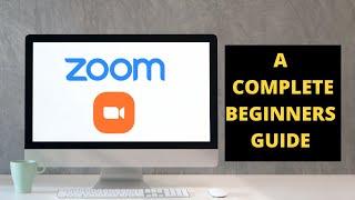 How To Use Zoom | A Complete Beginner's Guide - Step by Step!