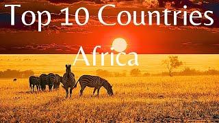 Top 10 Most Beautiful Countries In Africa | Travel Guide