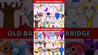 NEW BANANA PORRIDGE VS OLD BANANA PORRIDGE ? *MIX VERSION* #viralshorts