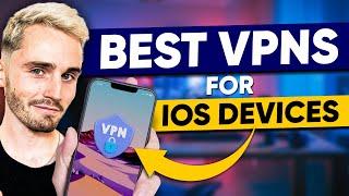 Best VPN for iOS 2024 - VPN Expert Tested