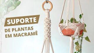 SUPORTE DE PLANTAS FÁCIL Em Macramê | DIY | Tutorial Passo a Passo Para INICIANTES