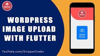  Upload Image/Video in Flutter with Rest API & WordPress 