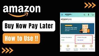How to Use Amazon Buy Now Pay Later !