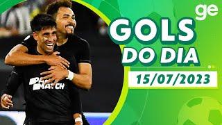 GOLS DO DIA 15/07/2023 | LISTAS | ge.globo